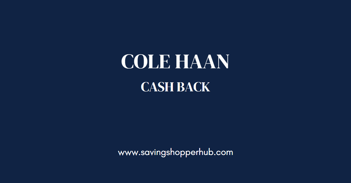 Cole Haan Coupons, Promo Codes & Cashback February 2024