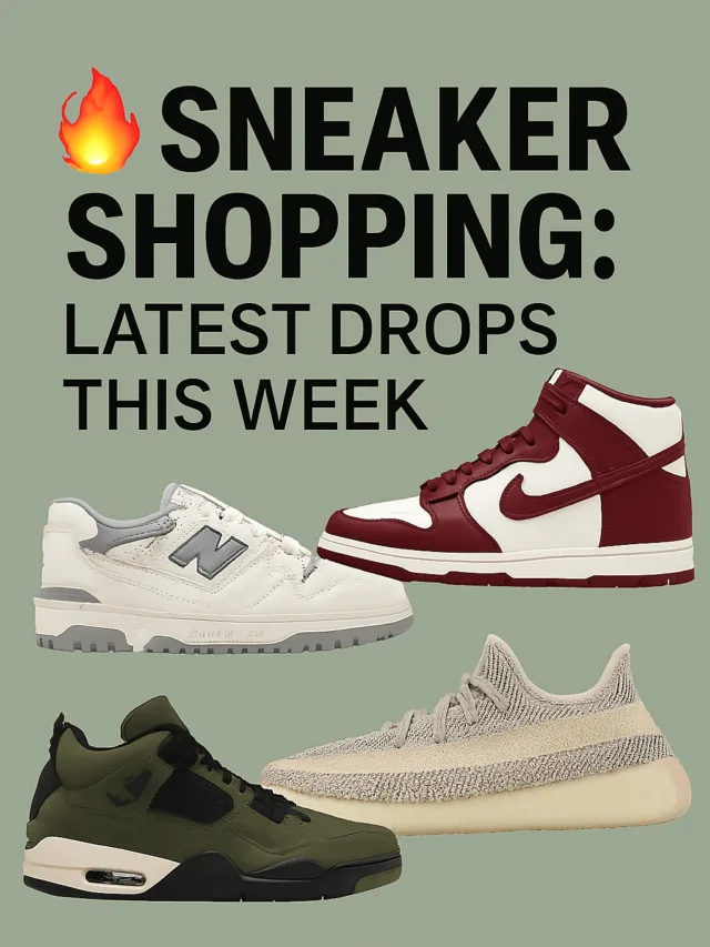 Sneaker Shopping: Latest Drops This Week